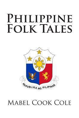 Philippine Folk Tales 1481897373 Book Cover