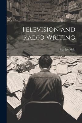 Television and Radio Writing 102289689X Book Cover