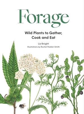 Forage: Wild plants to gather and eat 1786277352 Book Cover