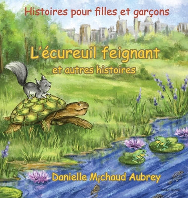 L'écureuil feignant et autres histoires: Histoi... [French] 1989048439 Book Cover