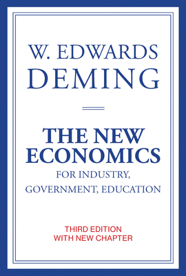 The New Economics for Industry, Government, Education, Third Edition