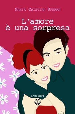 L'amore è una sorpresa [Italian] B08RXDSBY5 Book Cover