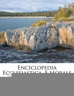 Enciclopedia Ecclesiastica, E Morale [Italian] 1248498577 Book Cover