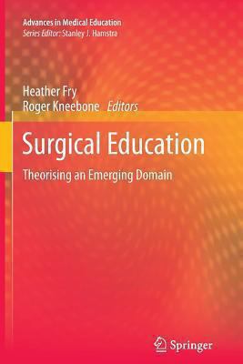 Surgical Education: Theorising an Emerging Domain 9400737955 Book Cover