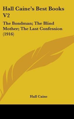 Hall Caine's Best Books V2: The Bondman; The Bl... 1436614414 Book Cover