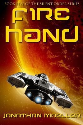 Silent Order: Fire Hand 1979346364 Book Cover