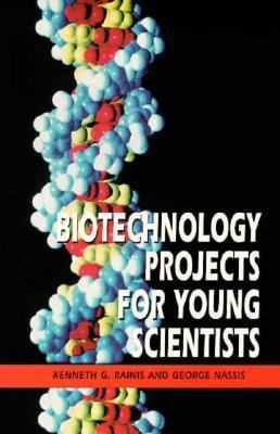 Biotechnology Projects for Young Scientists 0531159132 Book Cover