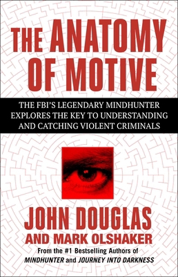 The Anatomy of Motive: The Fbi's Legendary Mind... 1668049406 Book Cover