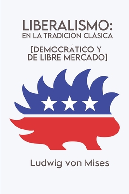 Liberalismo: en la tradición clásica: [democrát... [Spanish] B0CFCHPHH4 Book Cover