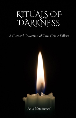 Rituals of Darkness: A Curated Collection of Tr... B0DS4GBCZ5 Book Cover