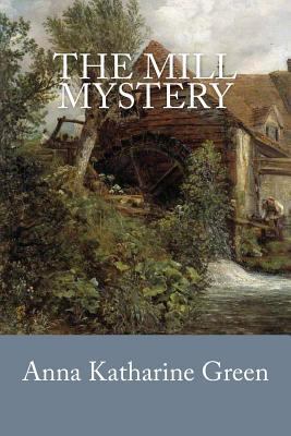 The Mill Mystery 1537782150 Book Cover