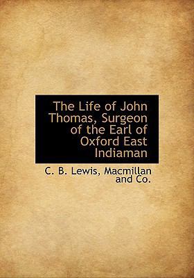 The Life of John Thomas, Surgeon of the Earl of... 114059611X Book Cover