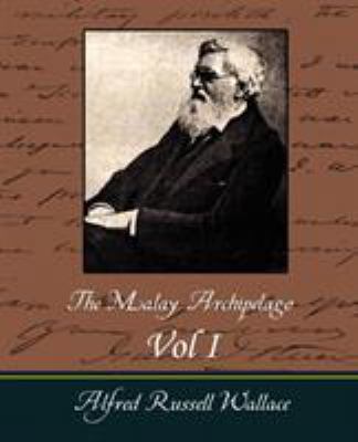 The Malay Archipelago Vol I 1604242620 Book Cover