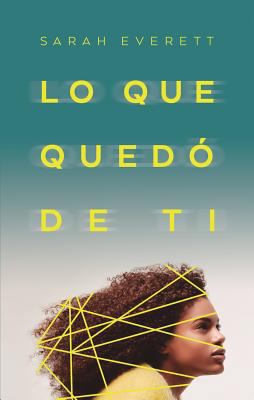 Lo Que Quedo de Ti [Spanish] 849688676X Book Cover