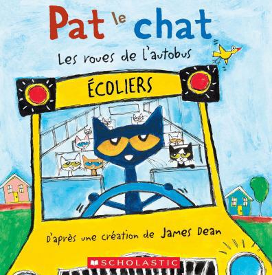 Pat Le Chat: Les Roues de l'Autobus [French] 1443147516 Book Cover