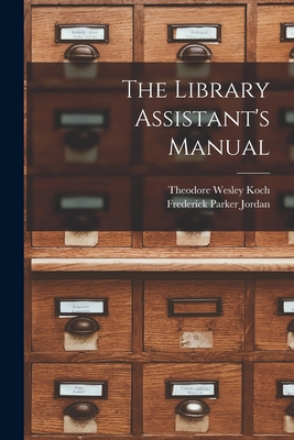 The Library Assistant's Manual 101737015X Book Cover