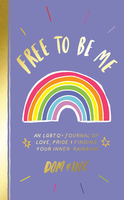 Free to Be Me: An LGBTQ+ Journal of Love, Pride... 0593094670 Book Cover