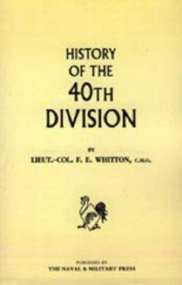 History of the 40th Division 1843428709 Book Cover