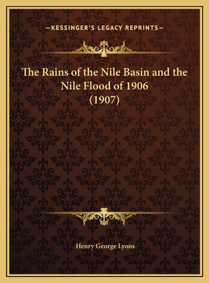 The Rains of the Nile Basin and the Nile Flood ... 1169682073 Book Cover