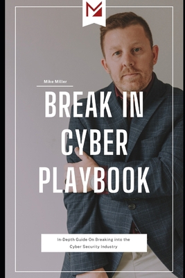 Break in Cyber Playbook - In-Depth Guide on Bre... B0BKMNTGTM Book Cover