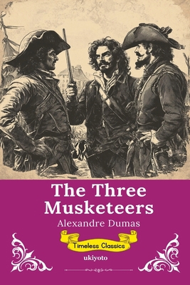 The Three Musketeers Timeless Classics 9371823372 Book Cover