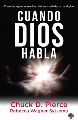 Cuando Dios Habla: Cómo Interpretar Sueños, Vis... [Spanish] 1591859409 Book Cover