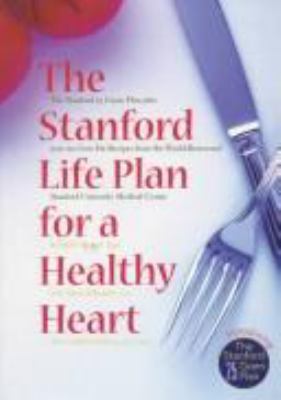 The Stanford Life Plan for a Healthy Heart 0811810453 Book Cover