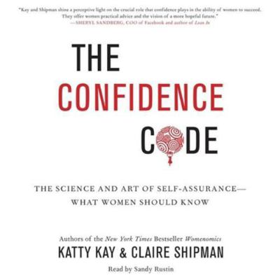 The Confidence Code: The Science and Art of Sel... 1483003345 Book Cover