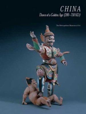 China: Dawn of a Golden Age, 200-750 AD 0300104871 Book Cover