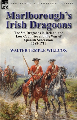 Marlborough's Irish Dragoons: The 5th Dragoons ... 1782823247 Book Cover