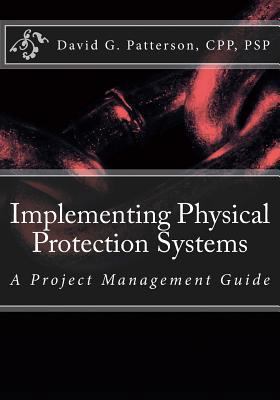 Implementing Physical Protection Systems: A Pro... 1537020293 Book Cover