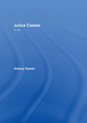 Julius Caesar: A Life 0415364159 Book Cover