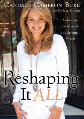 Reshaping It All: Motivation for Physical and S... 1455133779 Book Cover