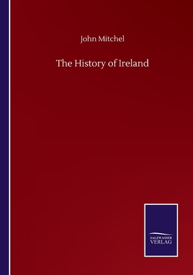 The History of Ireland 3846057762 Book Cover