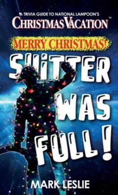 Merry Christmas! Shitter Was Full!: A Trivia Gu... 1998331156 Book Cover