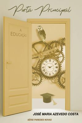 PORTA PRINCIPAL - A Educação [Portuguese] 1730889174 Book Cover