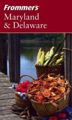 Frommer's Maryland & Delaware 0764544705 Book Cover