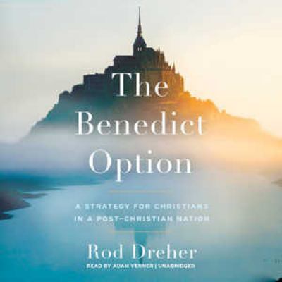 The Benedict Option: A Strategy for Christians ... 153840608X Book Cover