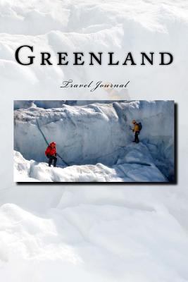 Greenland: Travel Journal 1973977249 Book Cover