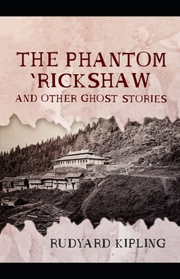 The Phantom 'Rickshaw and Other Ghost Stories-C... B095NYNZD9 Book Cover