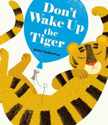 Don't Wake Up the Tiger 0763689963 Book Cover