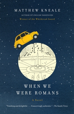 When We Were Romans 0307387860 Book Cover