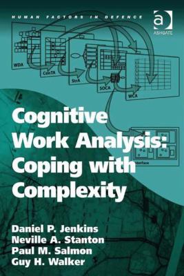 Cognitive Work Analysis: Coping with Complexity 0754670260 Book Cover
