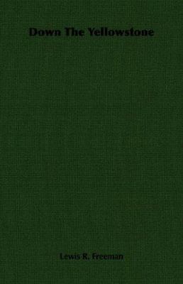 Down the Yellowstone 1406763640 Book Cover