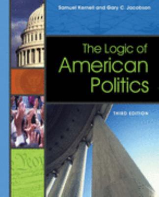 The Logic of American Politics 1568028911 Book Cover