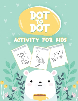 50 Animals Dot to Dot Activity for Kids: 50 Ani... 1953332412 Book Cover