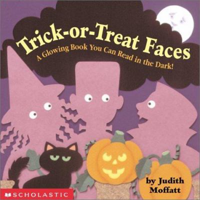 Trick-Or-Treat Faces: A Glowing Book You Can Re... 0439182999 Book Cover