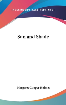Sun and Shade 054806749X Book Cover