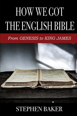 How We Got The English Bible: From Genesis to K... B08R4KBLJV Book Cover