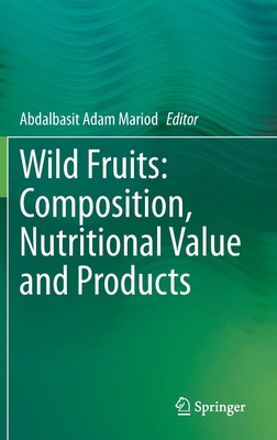 Wild Fruits: Composition, Nutritional Value and... 3030318842 Book Cover